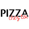 Pizza Chez Toi